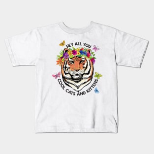 Hey All You Cool Cats And Kittens Kids T-Shirt